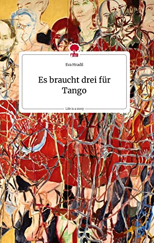 Es braucht drei für Tango. Life is a Story - story.one von story.one publishing