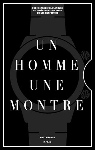 Un homme, une montre: Des montres emblématiques racontées par des hommes qui les ont portées Un homme, une montre: Des montres emblématiques racontées par des hommes qui les ont portées von EPA