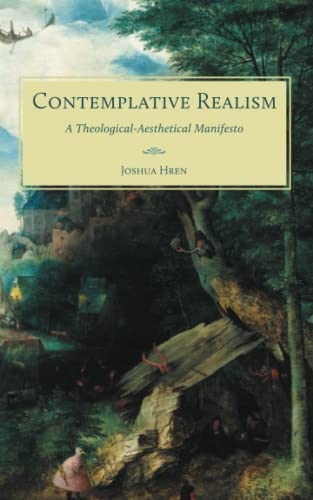 Contemplative Realism: A Theological-Aesthetical Manifesto von Benedict XVI Institute