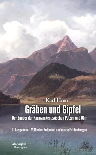 Gräben und Gipfel: Der Zauber der Karawanken zwischen Petzen und Obir