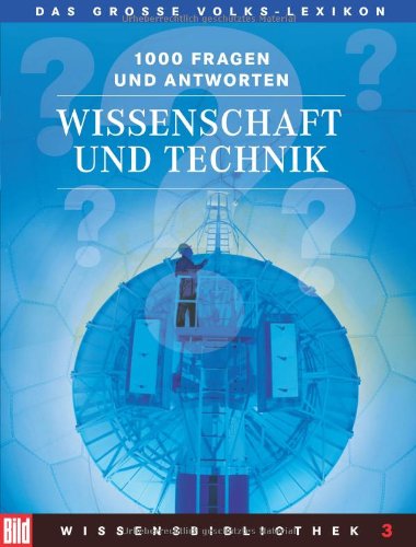 BILD Wissensbibliothek / Das grosse Volks-Lexikon: BILD Wissensbibliothek / Wissenschaft und Technik: Das grosse Volks-Lexikon
