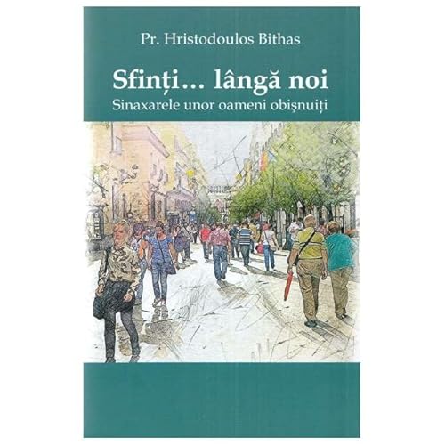 Sfinti Langa Noi. Sinaxarele Unor Oameni Obisnuiti von Egumenita