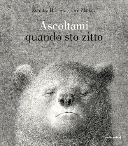 Ascoltami quando sto zitto. Ediz. a colori von Orecchio Acerbo