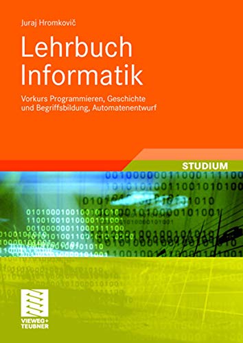 Lehrbuch Informatik: Vorkurs Programmieren, Geschichte und Begriffsbildung, Automatenentwurf