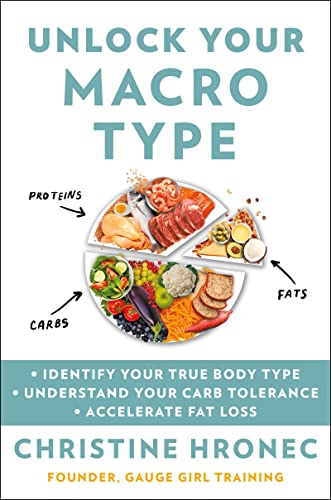 Unlock Your Macro Type: • Identify Your True Body Type • Understand Your Carb Tolerance • Accelerate Fat Loss von Harvest
