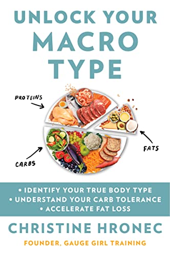 Unlock Your Macro Type: Identify Your True Body Type Understand Your Carb Tolerance Accelerate Fat Loss von Harvest