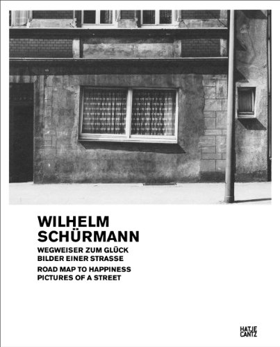 Wilhelm Schürmann. Wegweiser zum Glück: Bilder einer Straße, 1979-1981