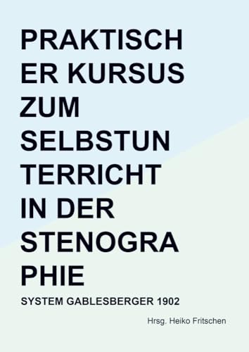 Praktischer Kursus zum Selbstunterricht in der Stenographie von Bookmundo Osiander