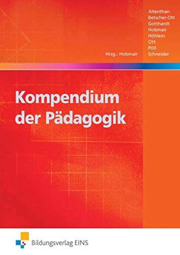 Kompendium der Pädagogik: Schulbuch (Kompendien der Pädagogik und Psychologie)