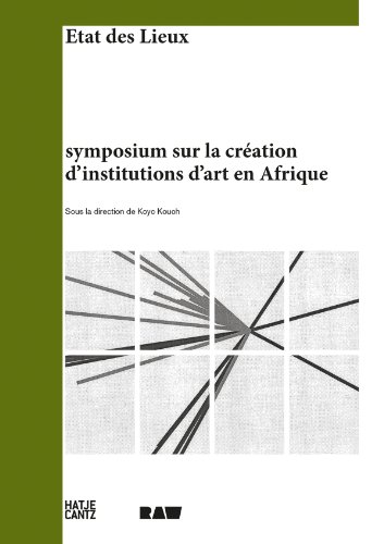 Condition Report: Symposium on building art institutions in Africa von Hatje Cantz