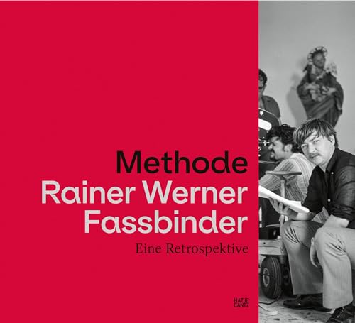 Methode Rainer Werner Fassbinder: Eine Retrospektive (Zeitgenössische Kunst) von Hatje Cantz