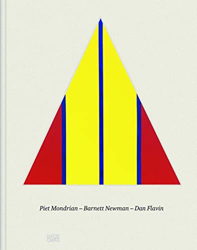Piet Mondrian. Barnett Newman. Dan Flavin (Klassische Moderne)