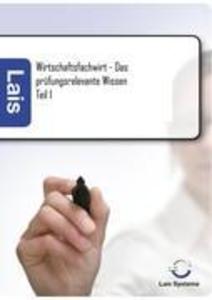 Wirtschaftsfachwirt - Das prüfungsrelevante Wissen von Sarastro GmbH