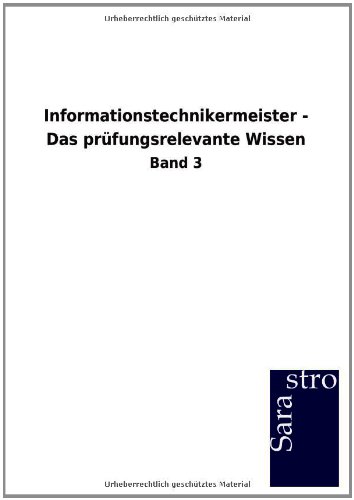 Informationstechnikermeister - Das prüfungsrelevante Wissen: Band 3