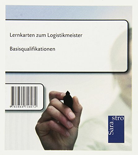 Lernkarten zum Logistikmeister: Basisqualifikationen von Sarastro