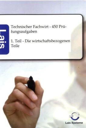 Technischer Fachwirt - 450 Prüfungsaufgaben von Sarastro GmbH