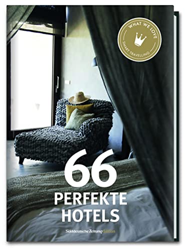 66 Perfekte Hotels von Sddeutsche Zeitung
