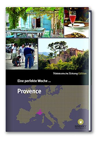 Eine perfekte Woche... in der Provence von Sddeutsche Zeitung