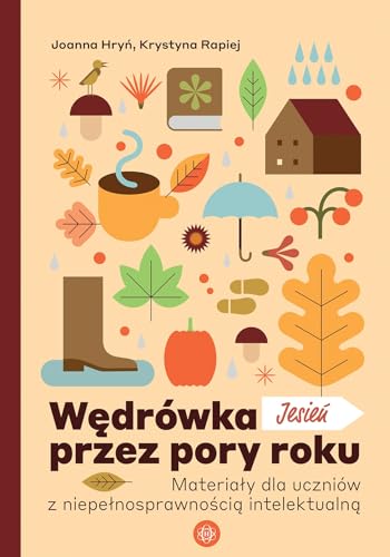 Wędrówka przez pory roku Jesień: Materiały dla uczniów z niepełnosprawnością intelektualną von Harmonia