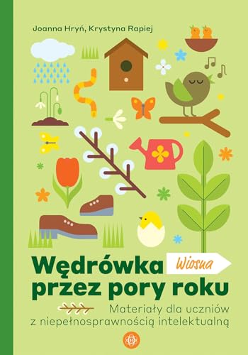 Wędrówka przez pory roku Wiosna: Materiały dla uczniów z niepełnosprawnością intelektualną von Harmonia
