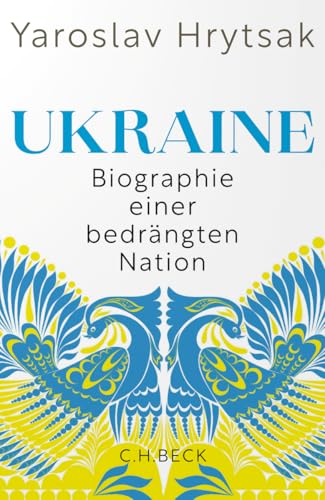 Ukraine: Biographie einer bedrängten Nation von Beck C. H.
