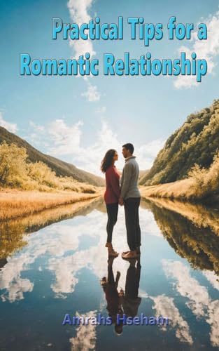 Practical Tips for a Romantic Relationship von Mds0