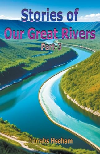 Stories of Our Great Rivers Part-3 von Mds0