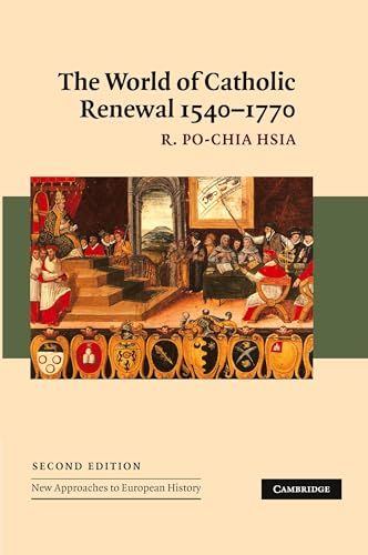 The World of Catholic Renewal, 1540-1770 (New Approaches to European History)
