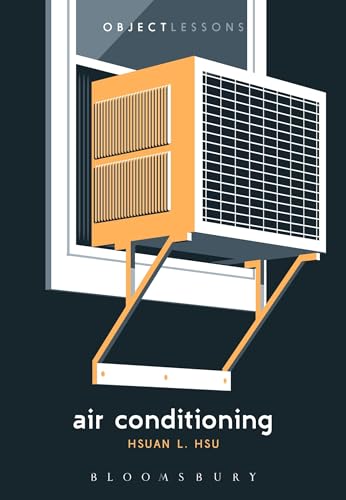Air Conditioning (Object Lessons) von Bloomsbury Academic