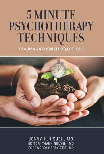 5 Minute Psychotherapy Techniques: Trauma-Informed Practices von FriesenPress