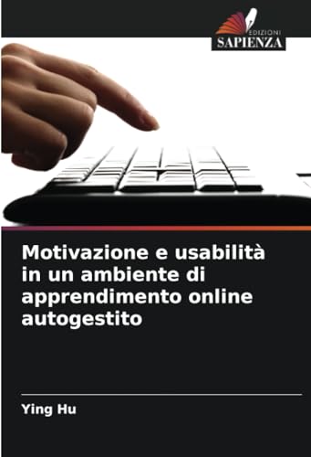 Motivazione e usabilità in un ambiente di apprendimento online autogestito: DE von Edizioni Sapienza