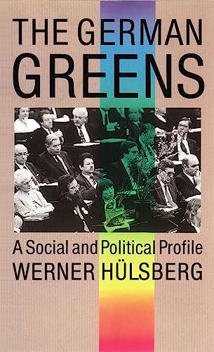 German Greens: A Social and Political Profile von Verso