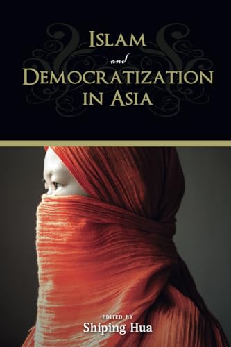 Islam and Democratization in Asia von Cambria Press