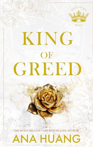 King of Greed: the instant Sunday Times bestseller - fall into a world of addictive romance . . . (Kings of Sin)