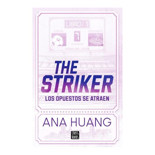 The Striker: Los Opuestos Se Atraen (Juego, Band 1) von Editorial Planeta Mexicana S.A. de C.V.