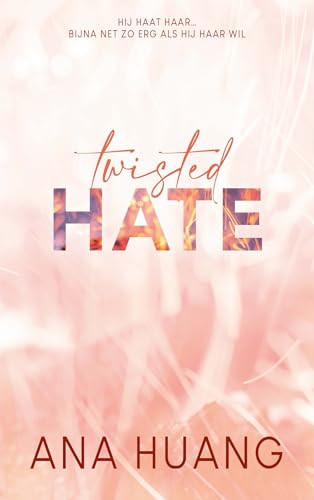 Twisted hate: De Nederlandse vertaling van de TikTok-sensatie (Twisted, 3) von Love Books