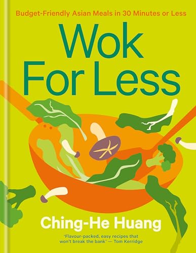 Wok for Less: Budget-Friendly Asian Meals in 30 Minutes or Less von Kyle Books