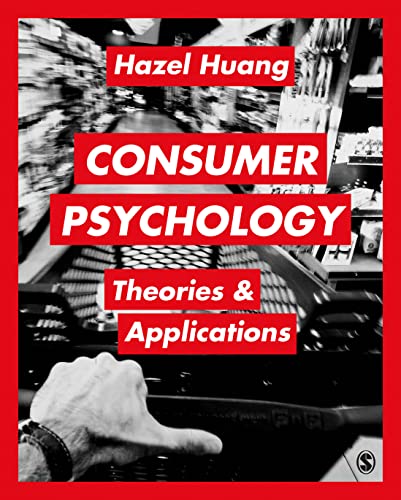 Consumer Psychology: Theories & Applications von Sage Publications
