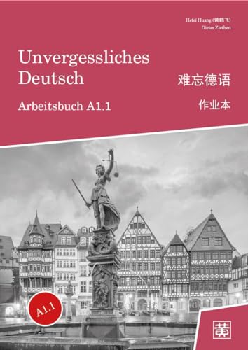 Unvergessliches Deutsch, A1.1: Arbeitsbuch von Huang, Hefei