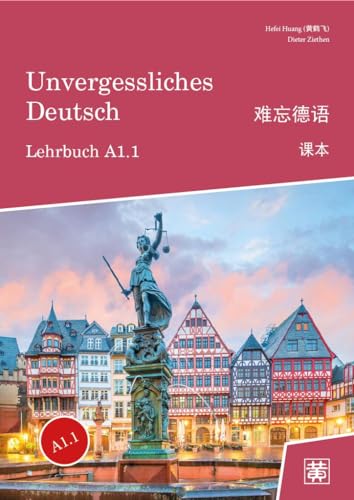 Unvergessliches Deutsch, A1.1: Lehrbuch von Huang, Hefei