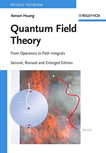 Quantum Field Theory: From Operators to Path Integrals, 2nd Edition