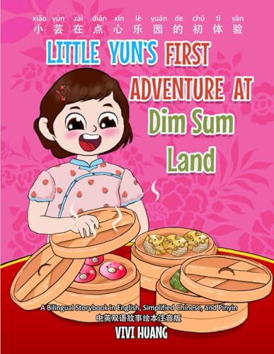 Little Yun's First Adventure at Dim Sum Land von Self-Publish