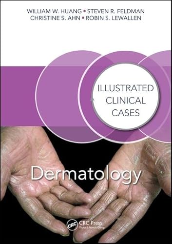 Dermatology: Illustrated Clinical Cases von CRC Press