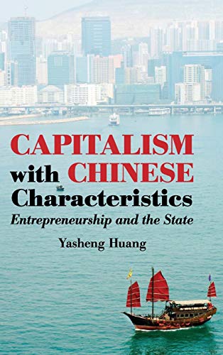 Capitalism with Chinese Characteristics: Entrepreneurship and the State von Cambridge University Press