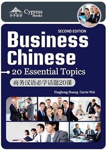 Business Chinese: 20 Essential Topics von Cypress Book Co. UK Ltd