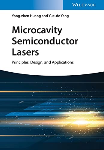 Microcavity Semiconductor Lasers: Principles, Design and Applications von Wiley