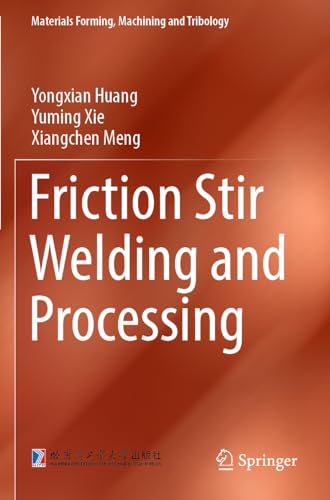 Friction Stir Welding and Processing (Materials Forming, Machining and Tribology) von Springer