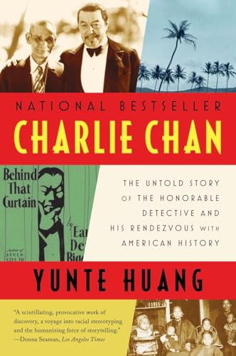 Charlie Chan: The Untold Story of the Honorable Detective and His Rendezvous With American History von W. W. Norton & Company