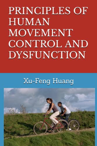 PRINCIPLES OF HUMAN MOVEMENT CONTROL AND DYSFUNCTION von Ashahi Maple