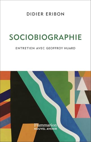 Sociobiographie: Entretien avec Geoffroy Huard von FLAMMARION